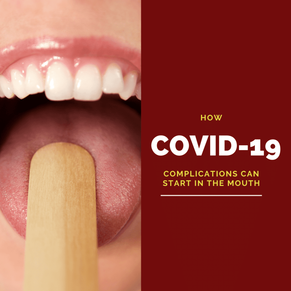 How Covid-19 Complications can start in the mouth s
