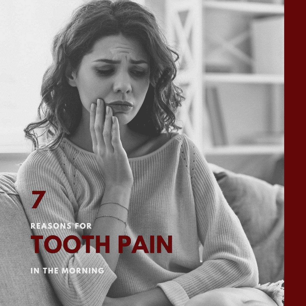 7 Reasons for Tooth Pain in the Morning