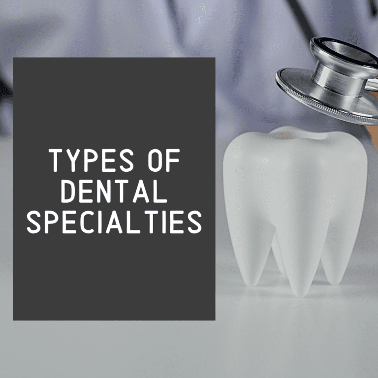 Types of Dental Specialties