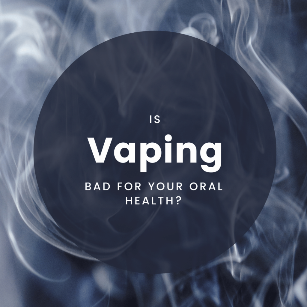 Is vaping bad for your oral health